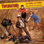 Les Explorateurs - Je t'aime, je t'aime… mais j'prends mes prcautions