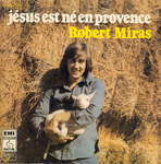 Robert Miras - J�sus est n� en Provence