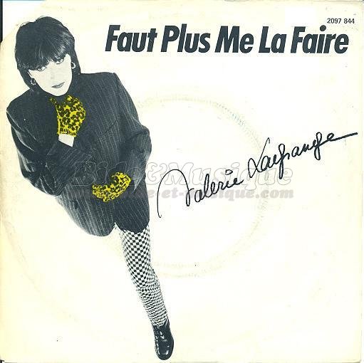 Valérie Lagrange - Faut plus me la faire