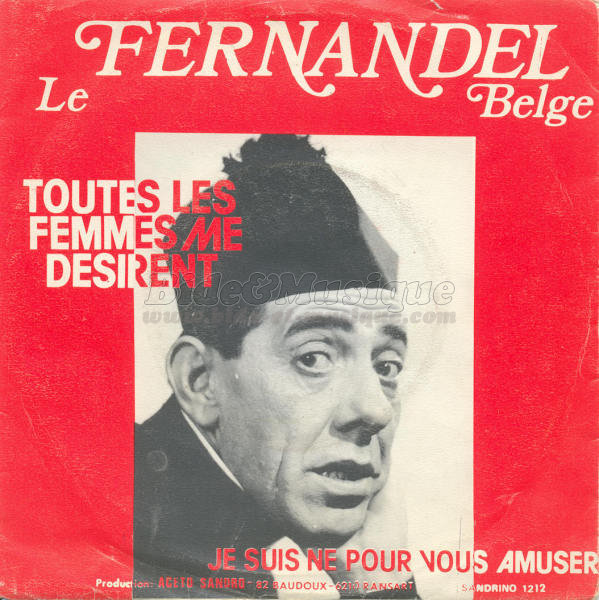 Le Fernandel Belge - Je suis né pour vous amuser