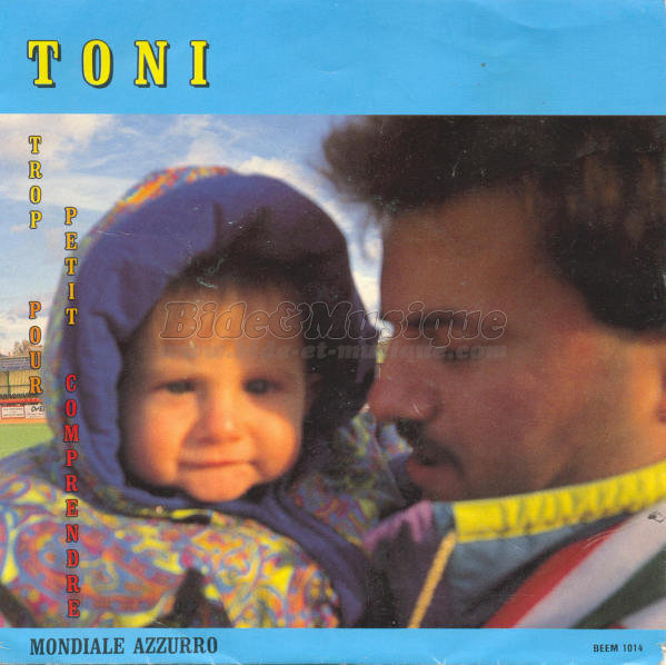 Toni - Trop petit pour comprendre