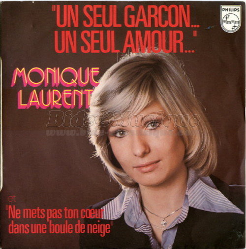 Monique Laurent - Un seul garçon… Un seul amour…