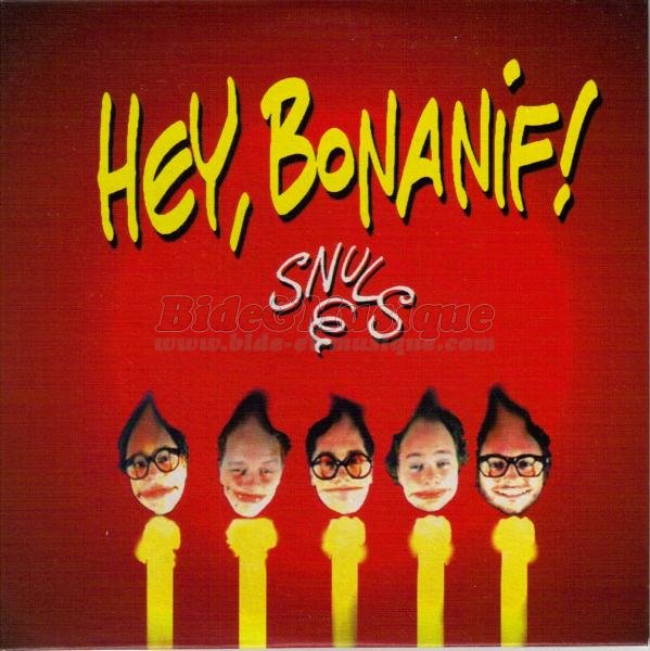 Les Snuls - Hey, bonanif !