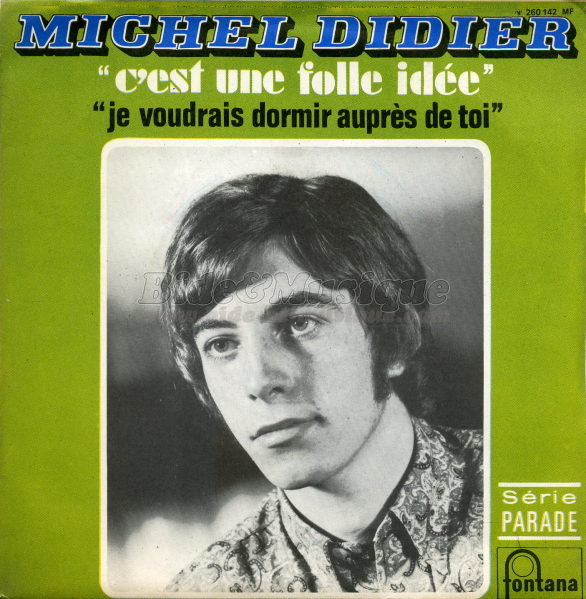 Michel Didier - C'est une folle id�e