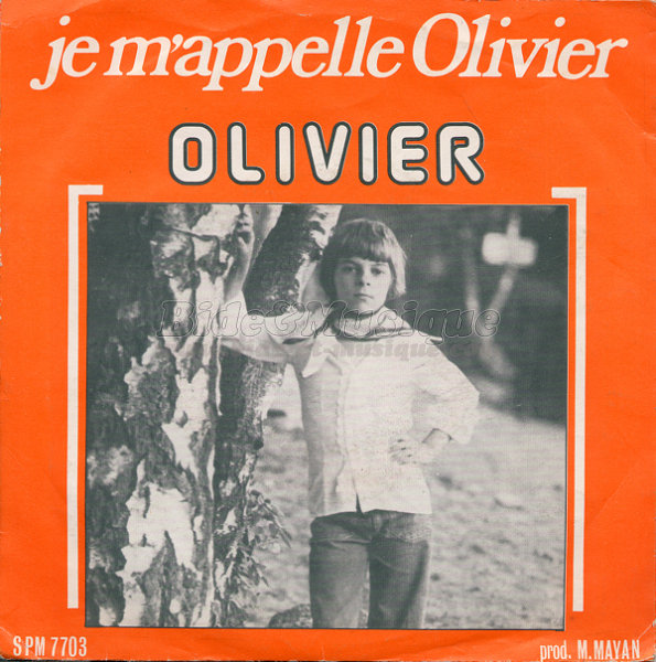 Olivier - Je m'appelle Olivier