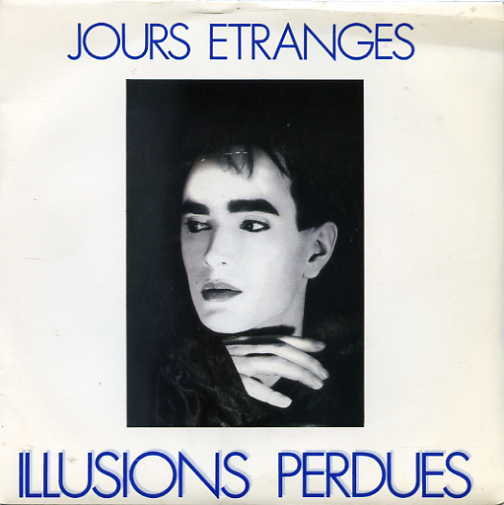 Jours étranges - Illusions perdues