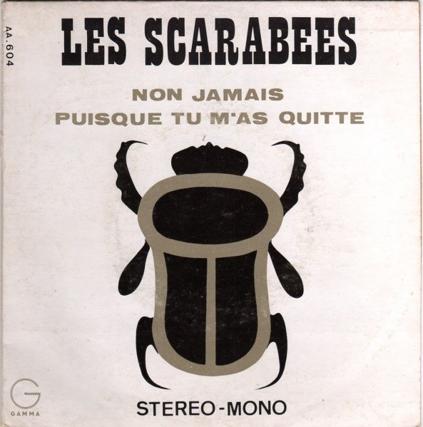 Scarabées, Les - Non jamais