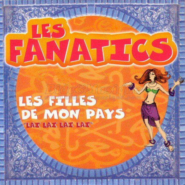 Les Fanatics - Les filles de mon pays (laï laï laï laï)