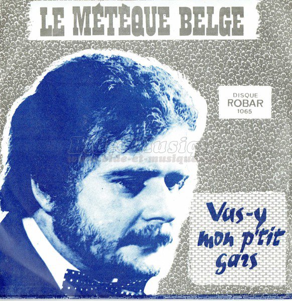 Le Métèque Belge - Vas-y mon p'tit gars
