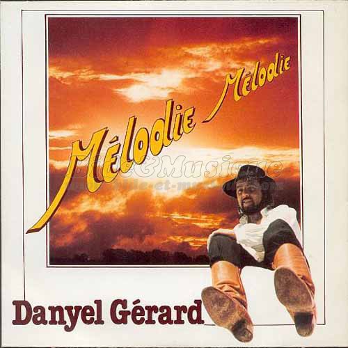 Danyel Gérard - Mélodie mélodie