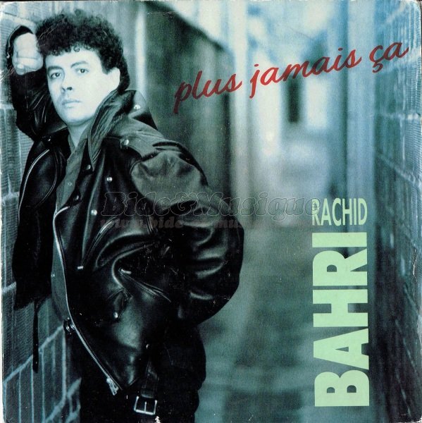 Rachid Bahri - Plus jamais ça