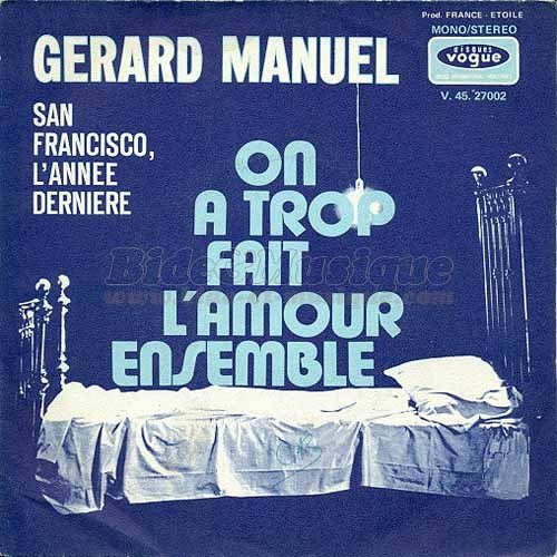 Gérard Manuel - On a trop fait l'amour ensemble