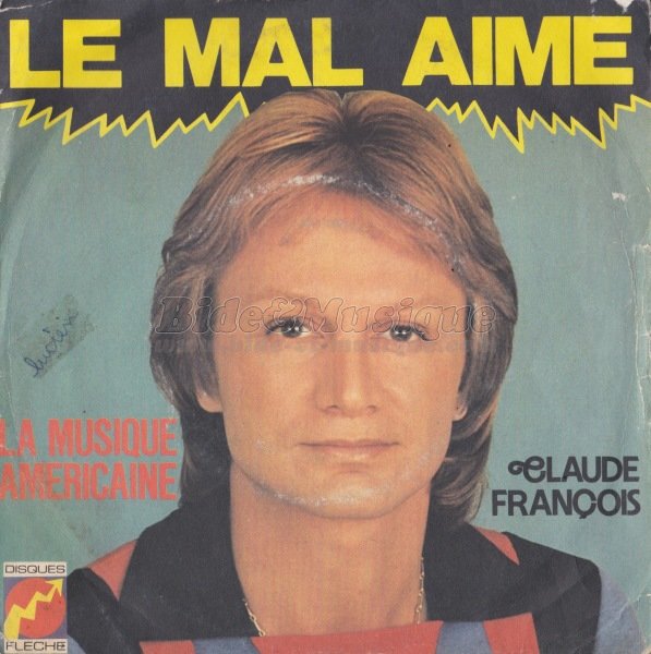 Claude François - Le mal aimé