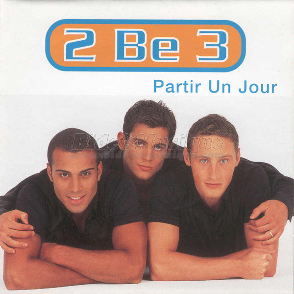 2Be3 - Partir un jour