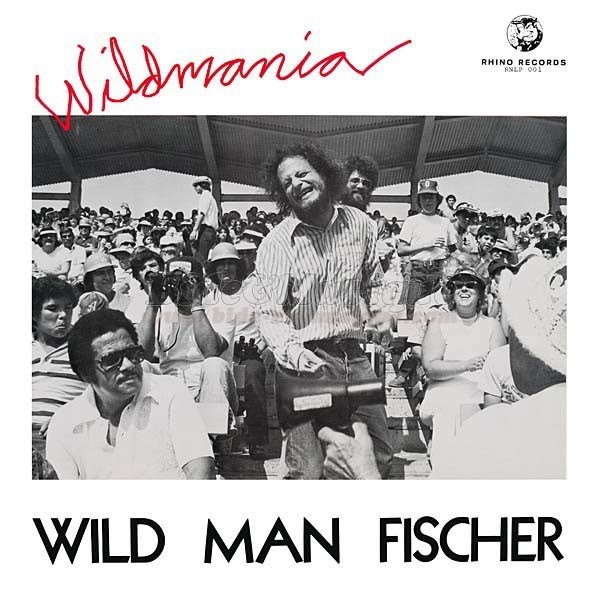 Wild Man Fischer - Délire