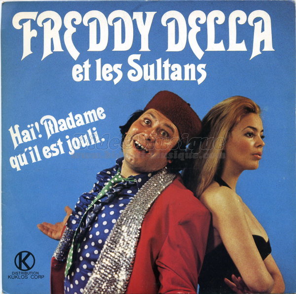 Freddy Della et les Sultans - Haï ! Madame qu'il est jouli
