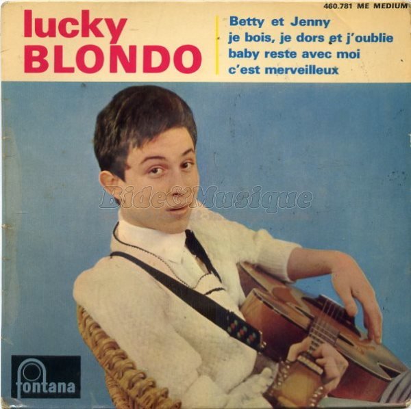 Lucky Blondo - Je bois, je dors et j'oublie