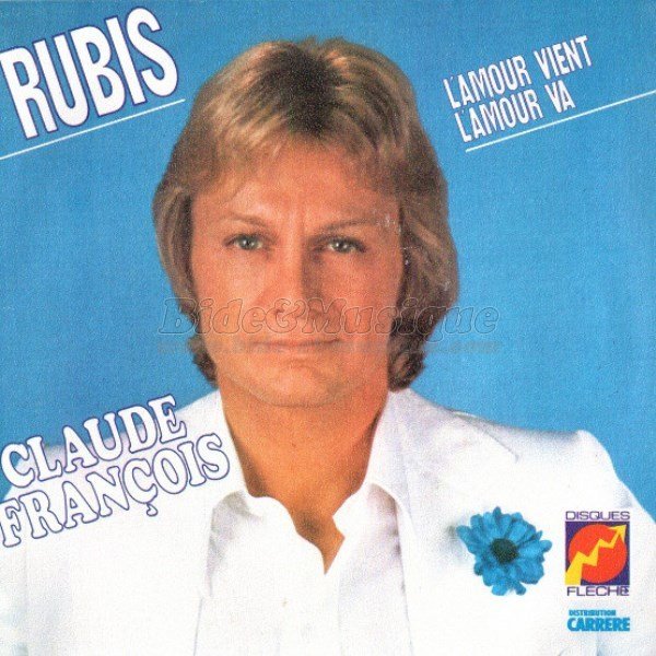 Claude François - L'amour vient, l'amour va