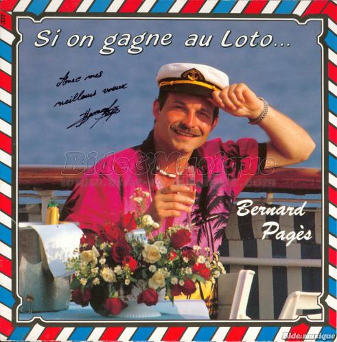 Bernard Pagès - Si on gagne au loto