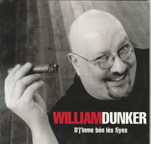 William Dunker - D'j'inme bén lès fîyes