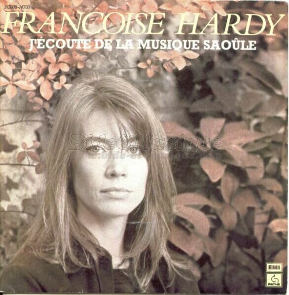 Françoise Hardy - J'écoute de la musique saoule