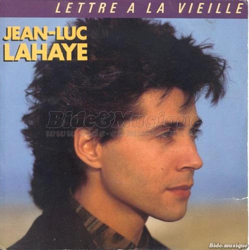 Jean-Luc Lahaye - Lettre à la vieille