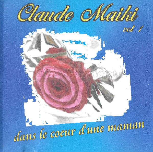 Claude Maiki - Bonne fête Maman !