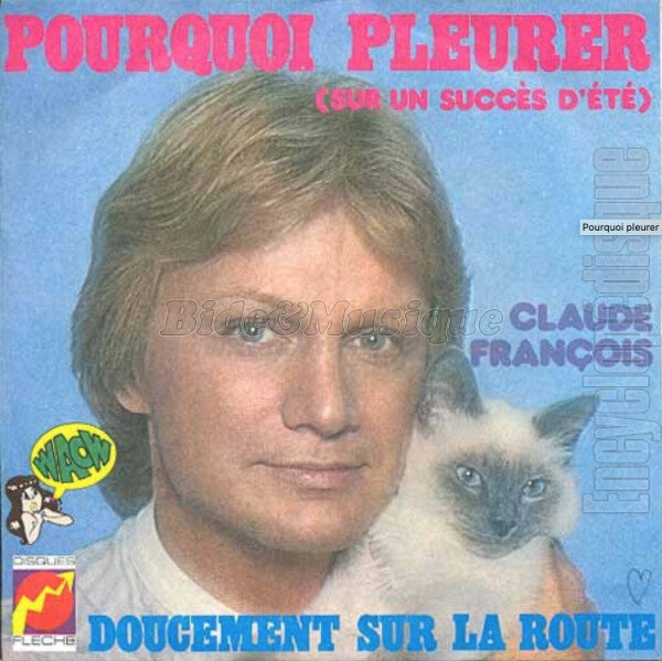 Claude François - Pourquoi pleurer (sur un succès d'été)