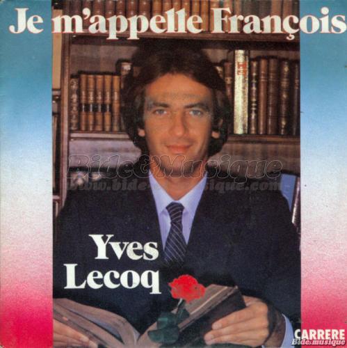 Yves Lecoq - Je m'appelle François