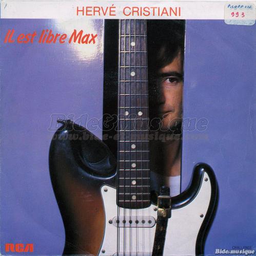 Hervé Cristiani - Il est libre Max