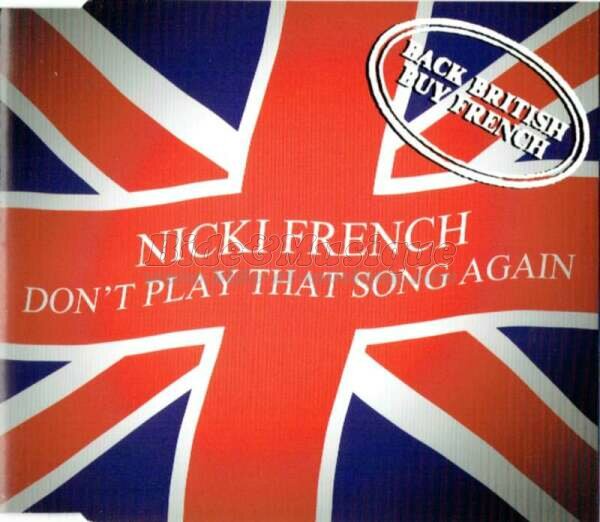 Nicki French - Don't play that song again