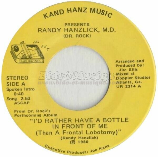 Randy Hanzlick, M.D. - I'd rather have a bottle in front of me (Than a frontal lobotomy)