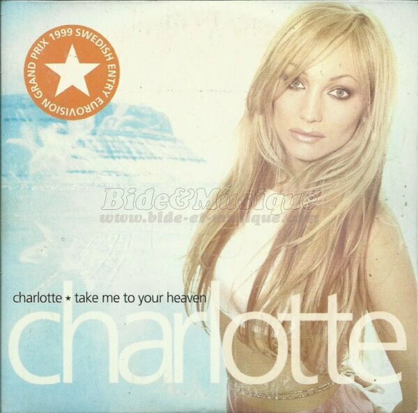 Charlotte Nilsson - Take me to your heaven
