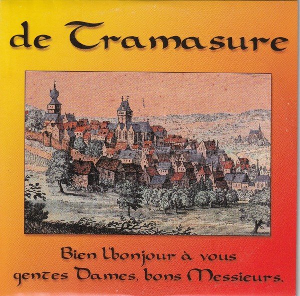 De Tramasure - Bien l'bonjour à vous gentes dames, bons messieurs