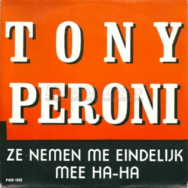 Toni Peroni - Ze nemen me eindelijk mee aha