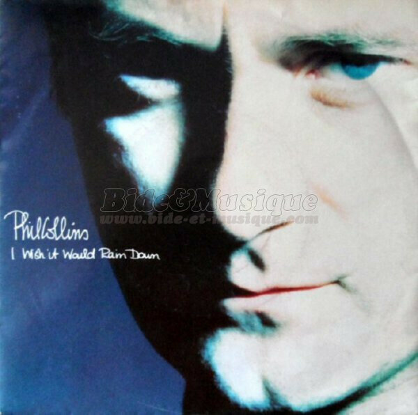 Phil Collins - I wish it would rain down
