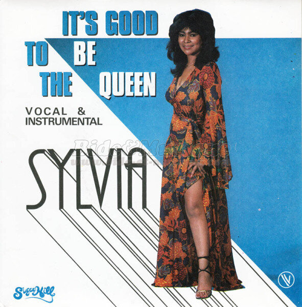 Sylvia - It's good to be the Queen