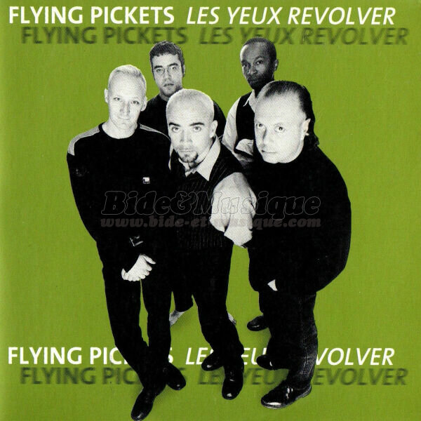 The Flying Pickets - Les yeux revolver