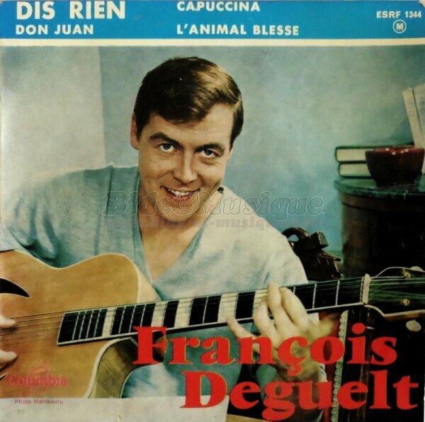 François Deguelt - Dis rien