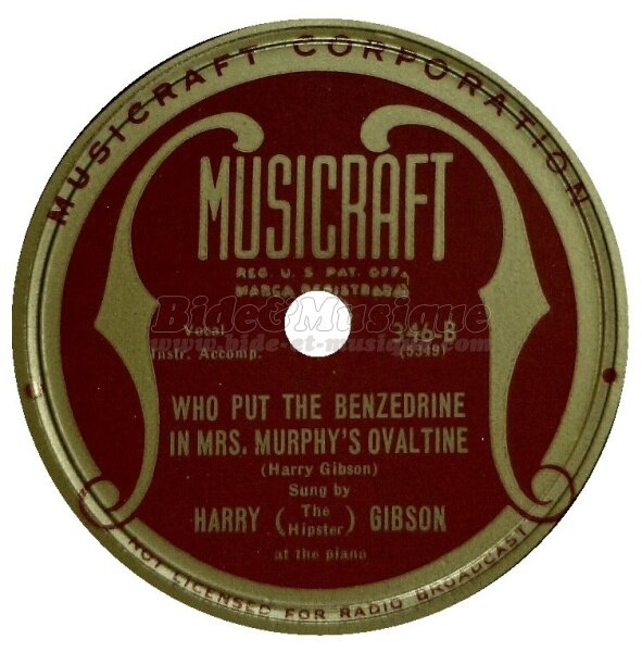 Harry Gibson - Who put the benzedrine in Mrs. Murphy's ovaltine