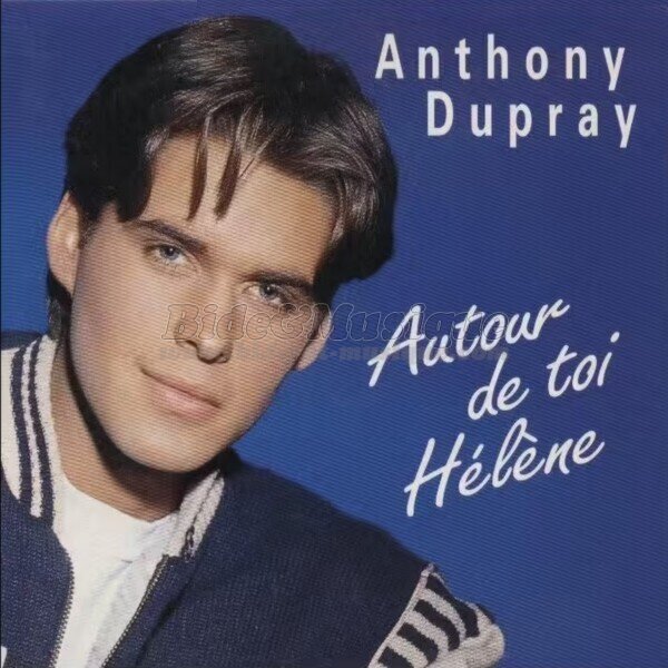 Anthony Dupray - Autour de toi Hélène