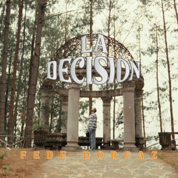 Fede Dorcaz - La decision