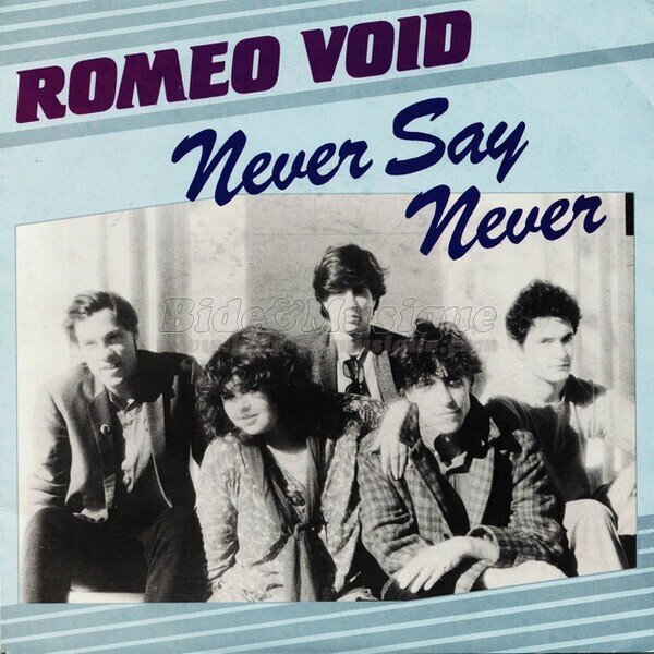 Romeo Void - Never say never