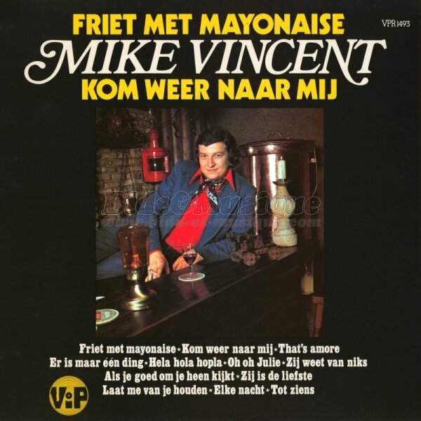 Mike Vincent - Friet met mayonaise
