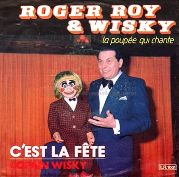 Roger Roy & Wisky - C'est la fête