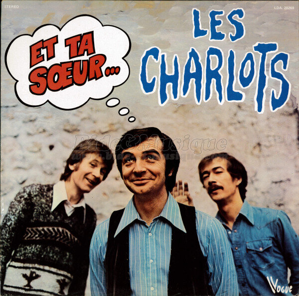 Les Charlots - Viens dans mon gourbi