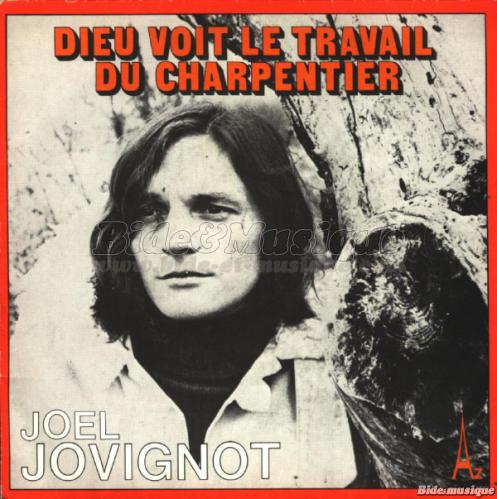 Joël Jovignot - Dieu voit le travail du charpentier