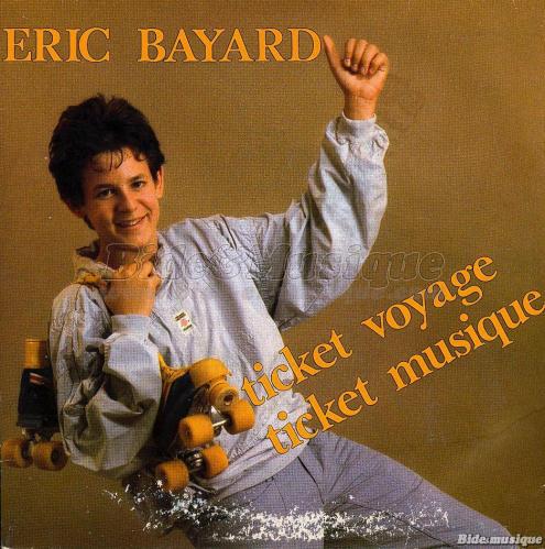 Éric Bayard - Ticket voyage, ticket musique