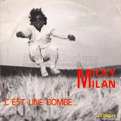 Micky Milan - C'est une bombe… Cette super fille là !