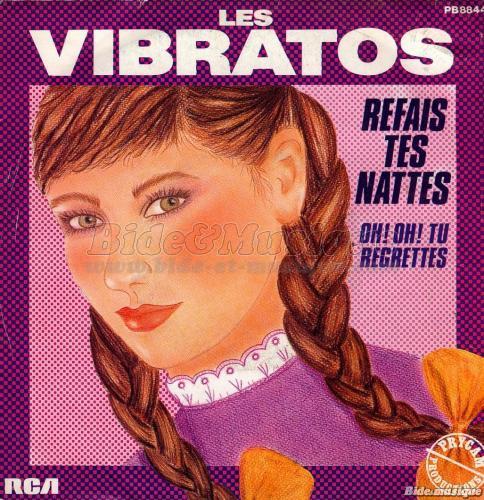 Vibratos, Les - Refais tes nattes